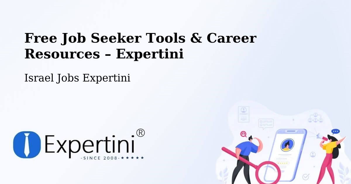 Free Job Seeker Tools & Career Resources – Rosh Pinna - Rosh Pinna, Israel Jobs Expertini