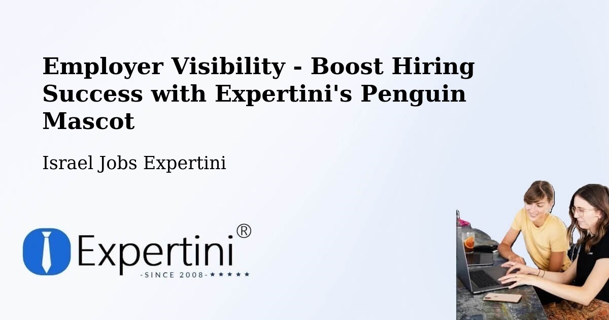 CV and Resume Visibility Optimization – Rosh Pinna - Israel Jobs Expertini